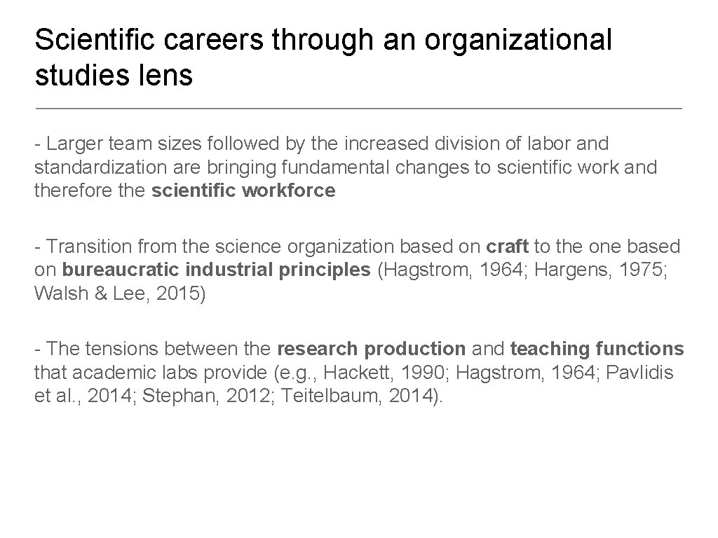 Scientific careers through an organizational studies lens - Larger team sizes followed by the