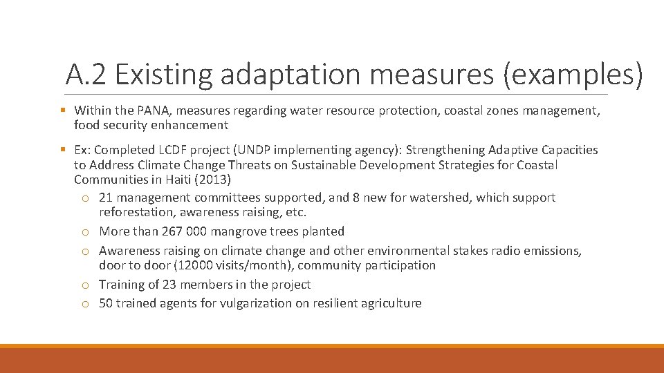 A. 2 Existing adaptation measures (examples) § Within the PANA, measures regarding water resource