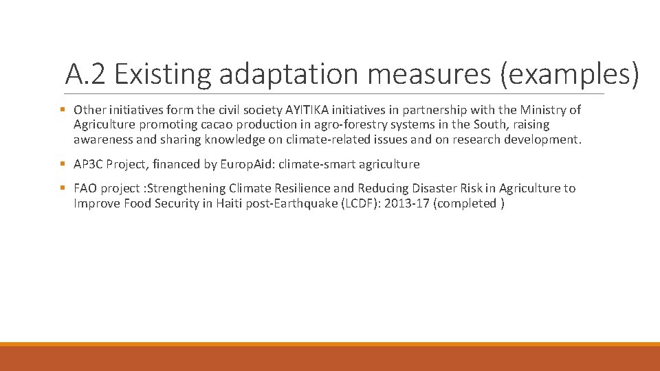 A. 2 Existing adaptation measures (examples) § Other initiatives form the civil society AYITIKA