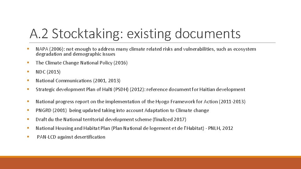 A. 2 Stocktaking: existing documents § NAPA (2006): not enough to address many climate