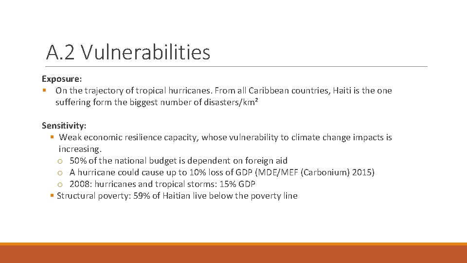 A. 2 Vulnerabilities Exposure: § On the trajectory of tropical hurricanes. From all Caribbean