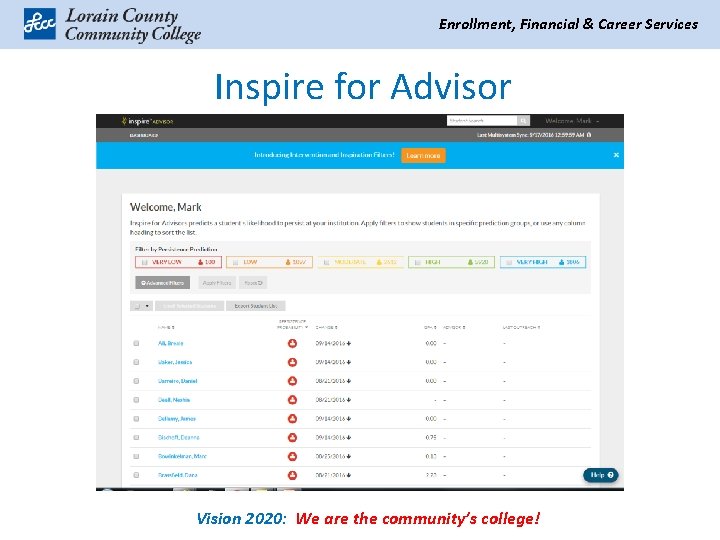 Enrollment, Financial & Career Services Inspire for Advisor Vision 2020: We are the community’s