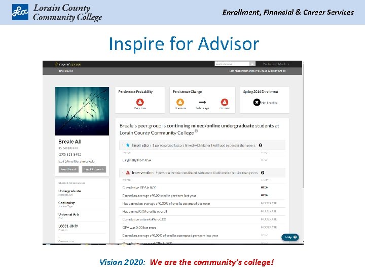 Enrollment, Financial & Career Services Inspire for Advisor Vision 2020: We are the community’s