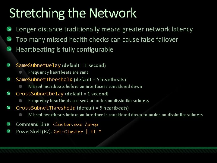 Stretching the Network Longer distance traditionally means greater network latency Too many missed health