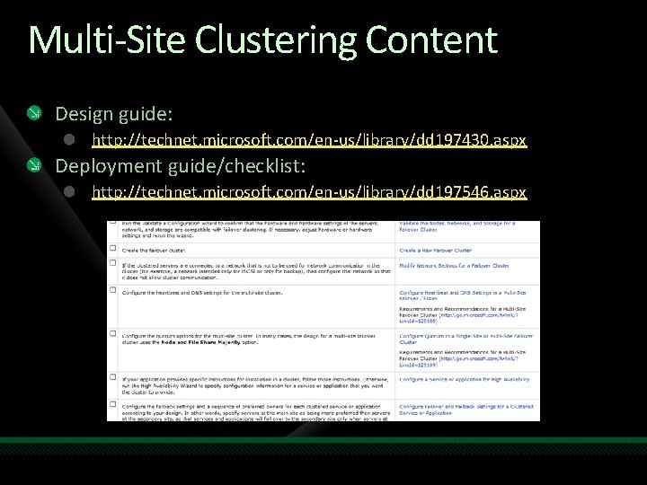 Multi-Site Clustering Content Design guide: http: //technet. microsoft. com/en-us/library/dd 197430. aspx Deployment guide/checklist: http: