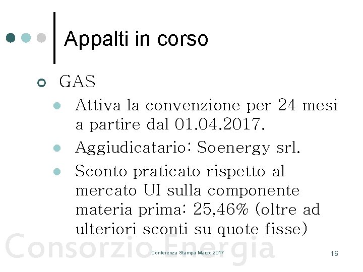 Appalti in corso ¢ GAS l l l Attiva la convenzione per 24 mesi