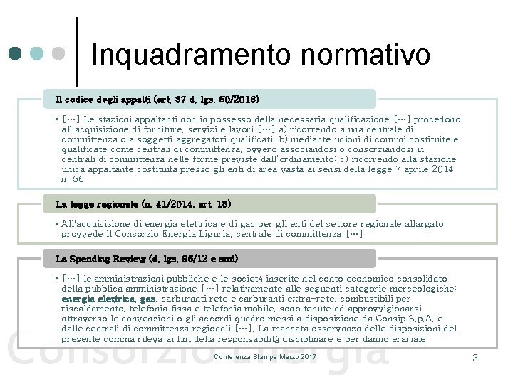 Inquadramento normativo Il codice degli appalti (art. 37 d. lgs. 50/2016) • […] Le