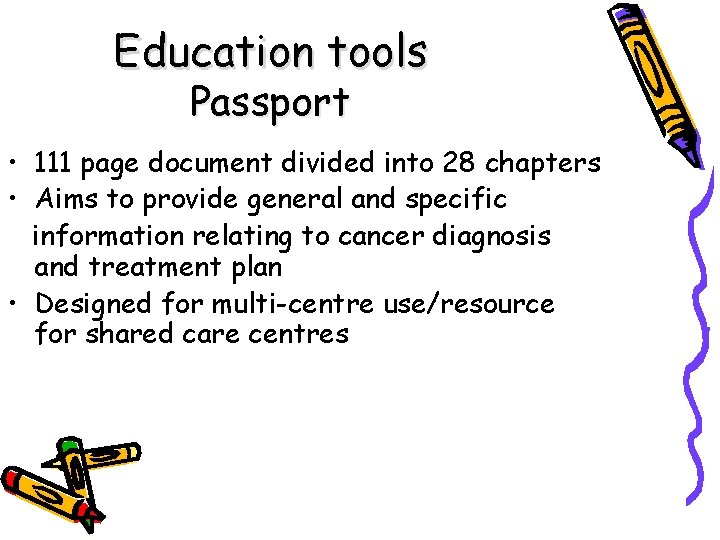 Education tools Passport • 111 page document divided into 28 chapters • Aims to