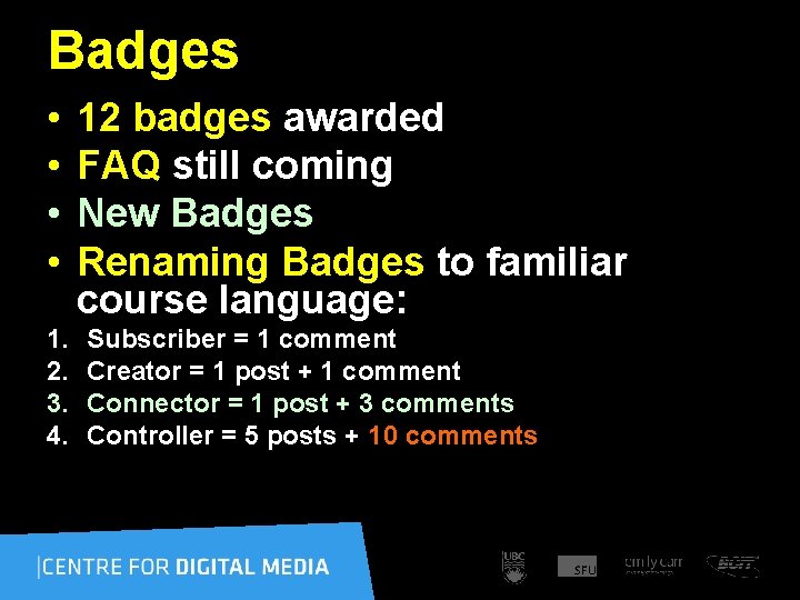 Badges • • 1. 2. 3. 4. 12 badges awarded FAQ still coming New