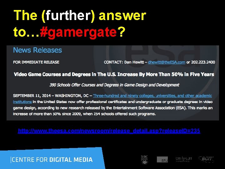 The (further) answer to…#gamergate? http: //www. theesa. com/newsroom/release_detail. asp? release. ID=235 