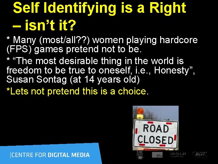 Self Identifying is a Right – isn’t it? * Many (most/all? ? ) women