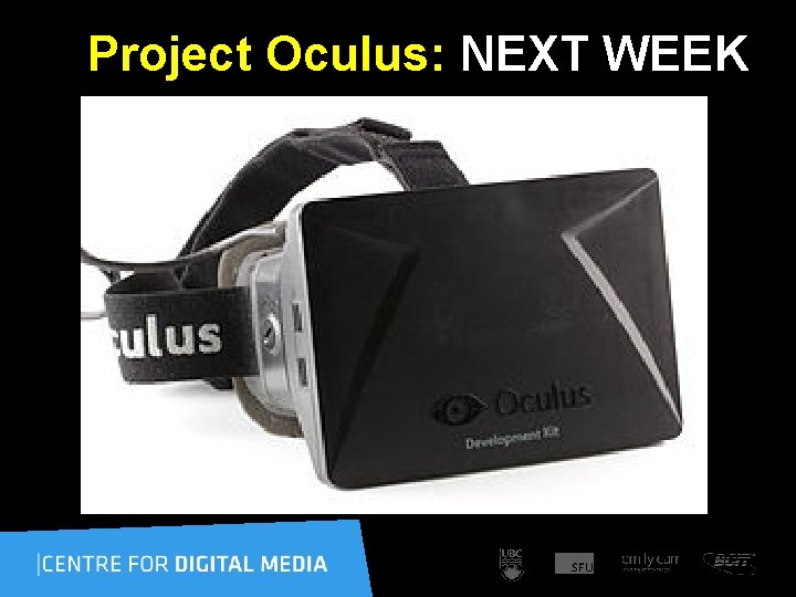  Project Oculus: NEXT WEEK 