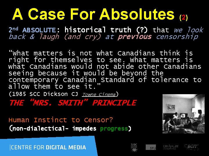 A Case For Absolutes (2) 2 nd ABSOLUTE: historical truth (? ) that we