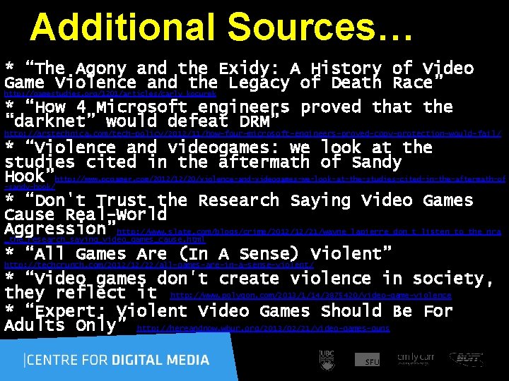 Additional Sources… * “The Agony and the Exidy: A History of Video Game Violence