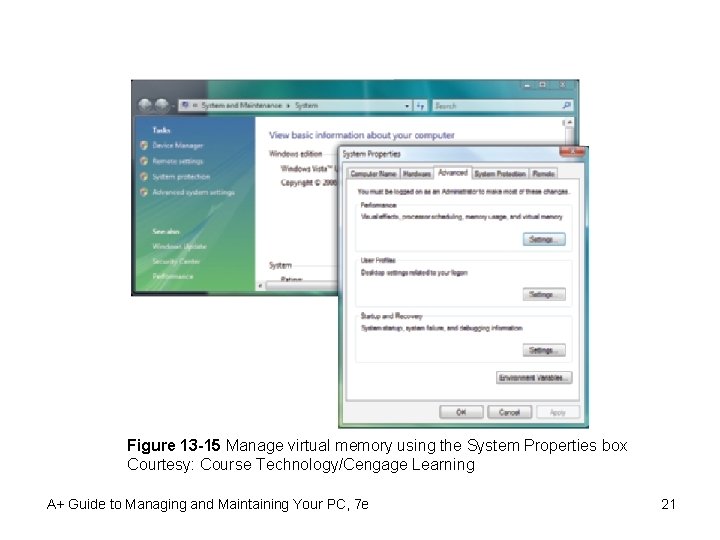 Figure 13 -15 Manage virtual memory using the System Properties box Courtesy: Course Technology/Cengage