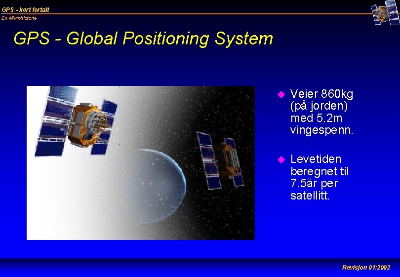 GPS - kort fortalt En Mikrohistorie GPS - Global Positioning System u Veier 860