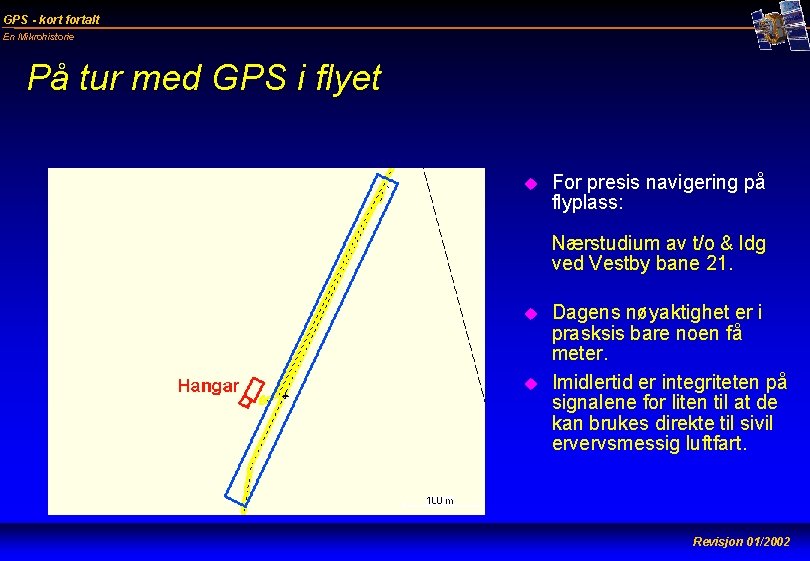 GPS - kort fortalt En Mikrohistorie På tur med GPS i flyet u For