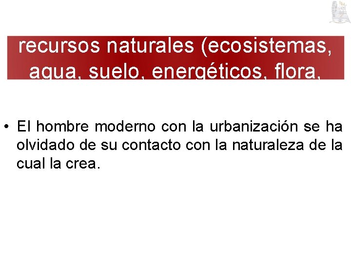 2. 3. 3 Valores y el uso racional de recursos naturales (ecosistemas, agua, suelo,
