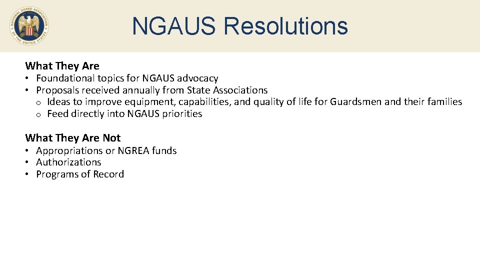 NGAUS Resolutions What They Are • Foundational topics for NGAUS advocacy • Proposals received