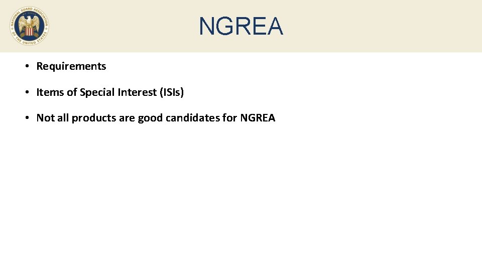 NGREA • Requirements • Items of Special Interest (ISIs) • Not all products are