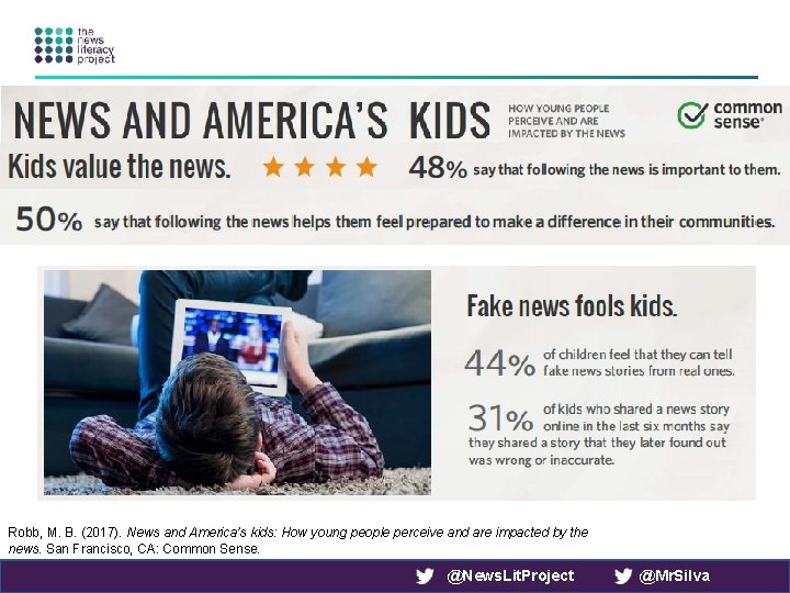 Robb, M. B. (2017). News and America’s kids: How young people perceive and are