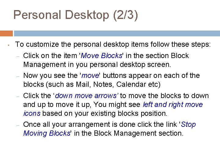 Personal Desktop (2/3) • To customize the personal desktop items follow these steps: –