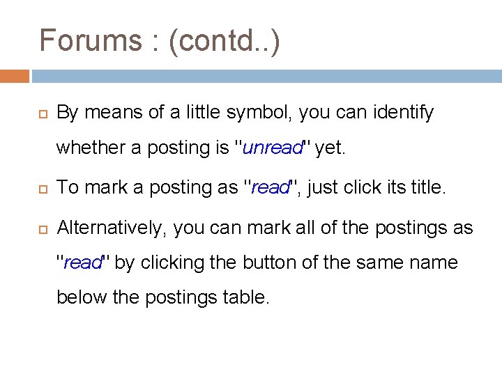 Forums : (contd. . ) By means of a little symbol, you can identify