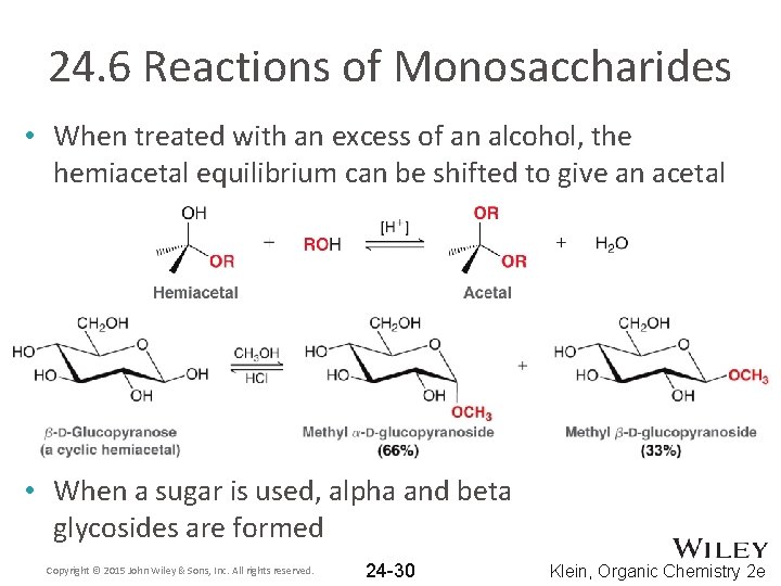 24. 6 Reactions of Monosaccharides • When treated with an excess of an alcohol,