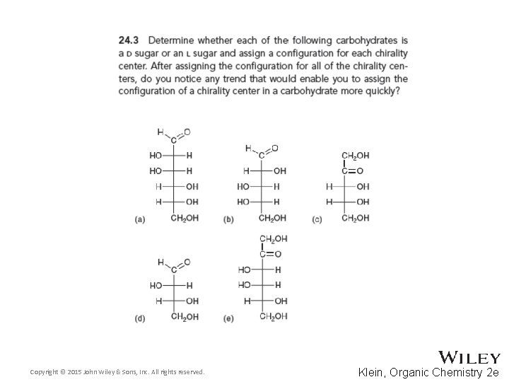 Copyright © 2015 John Wiley & Sons, Inc. All rights reserved. Klein, Organic Chemistry