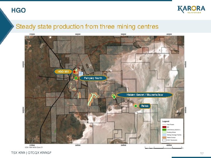 HGO Steady state production from three mining centres HGO Mill Fairplay North Hidden Secret