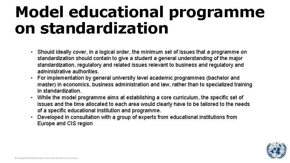 Model educational programme on standardization • Should ideally cover, in a logical order, the