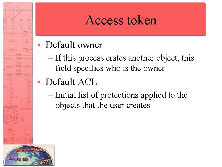 Access token • Default owner – If this process crates another object, this field