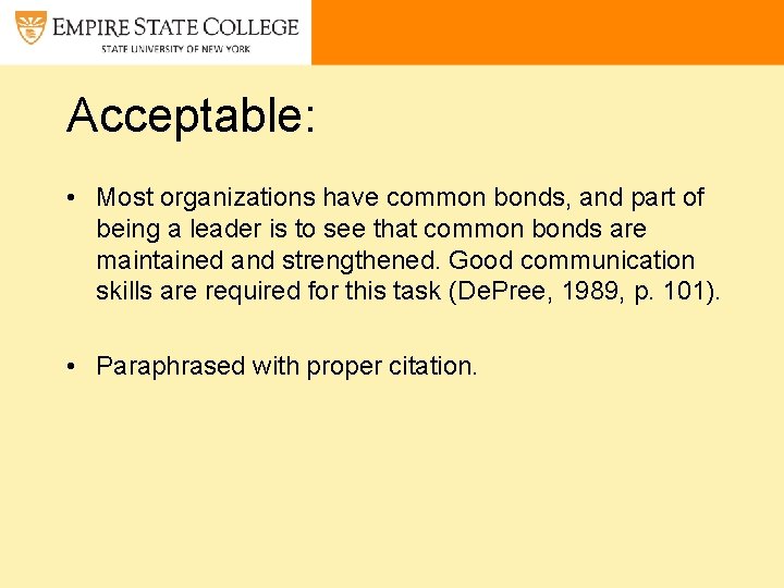 Acceptable: • Most organizations have common bonds, and part of being a leader is