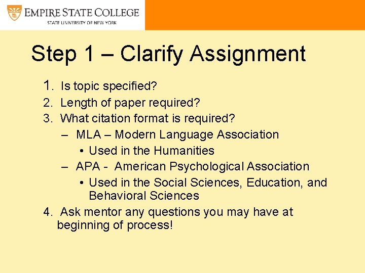 Step 1 – Clarify Assignment 1. Is topic specified? 2. Length of paper required?