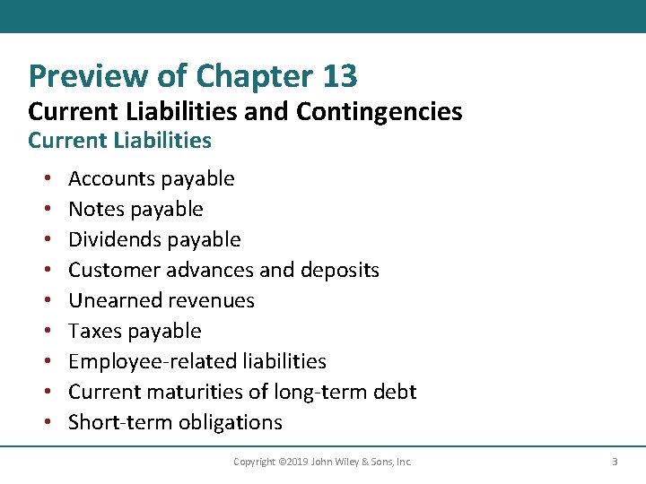 Preview of Chapter 13 Current Liabilities and Contingencies Current Liabilities • • • Accounts Preview of Chapter 13 Current Liabilities and Contingencies Current Liabilities • • • Accounts