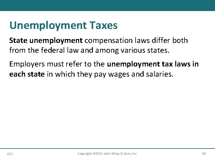 Unemployment Taxes State unemployment compensation laws differ both from the federal law and among