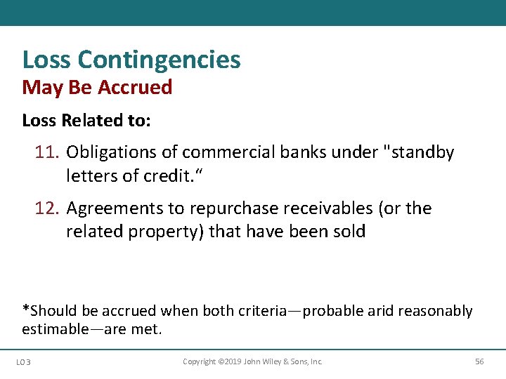 Loss Contingencies May Be Accrued Loss Related to: 11. Obligations of commercial banks under
