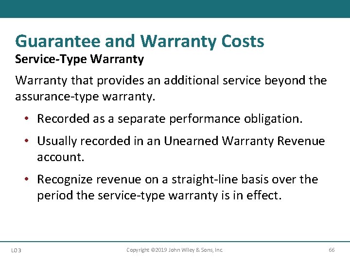 Guarantee and Warranty Costs Service-Type Warranty that provides an additional service beyond the assurance-type