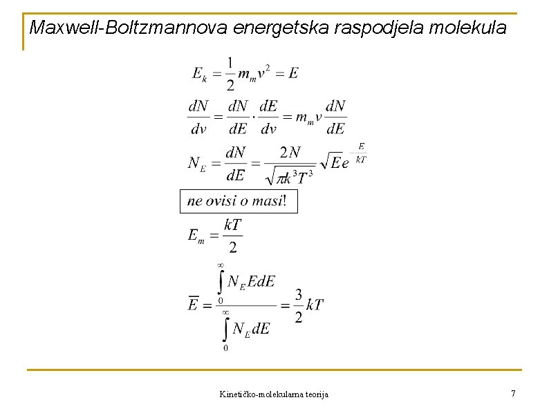Maxwell-Boltzmannova energetska raspodjela molekula Kinetičko-molekularna teorija 7 