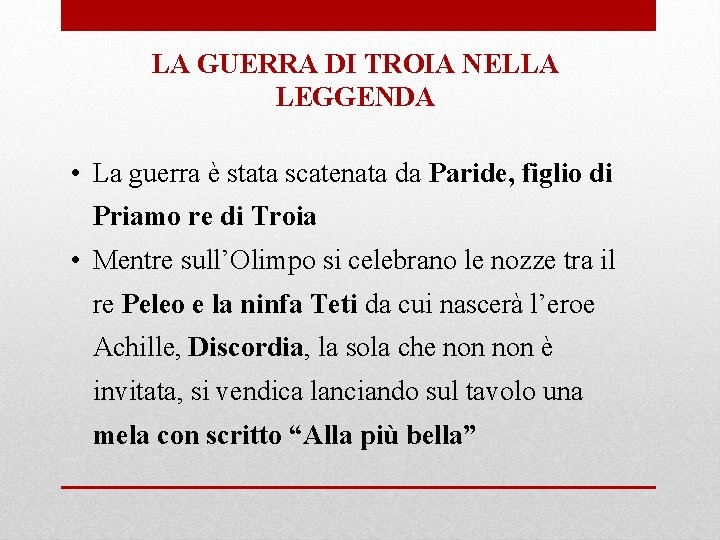 LA GUERRA DI TROIA NELLA LEGGENDA • La guerra è stata scatenata da Paride, LA GUERRA DI TROIA NELLA LEGGENDA • La guerra è stata scatenata da Paride,