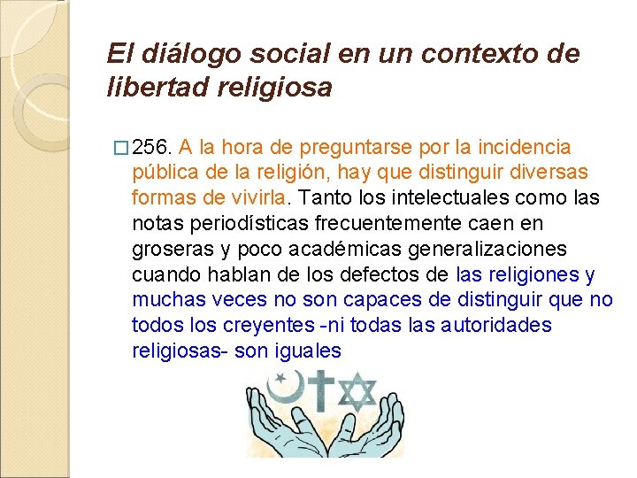 El diálogo social en un contexto de libertad religiosa � 256. A la hora