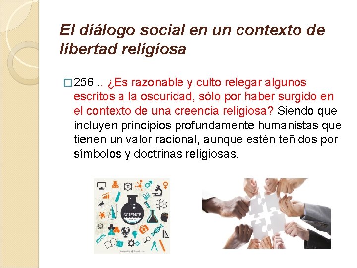 El diálogo social en un contexto de libertad religiosa � 256. . ¿Es razonable