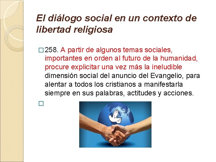 El diálogo social en un contexto de libertad religiosa � 258. A partir de