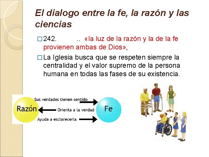 El dialogo entre la fe, la razón y las ciencias � 242. . .