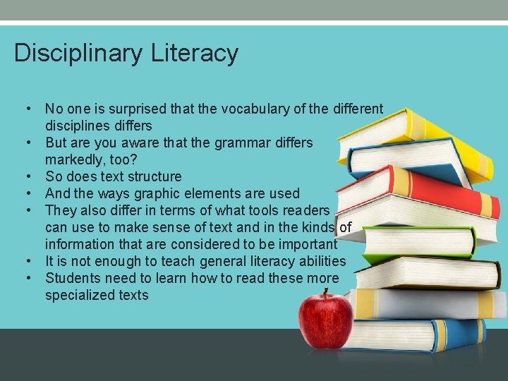 Disciplinary Literacy • No one is surprised that the vocabulary of the different disciplines