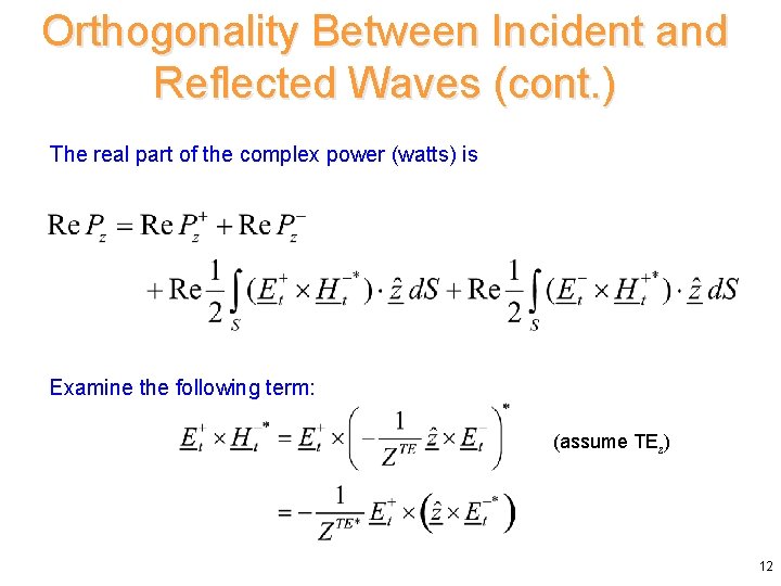 Orthogonality Between Incident and Reflected Waves (cont. ) The real part of the complex