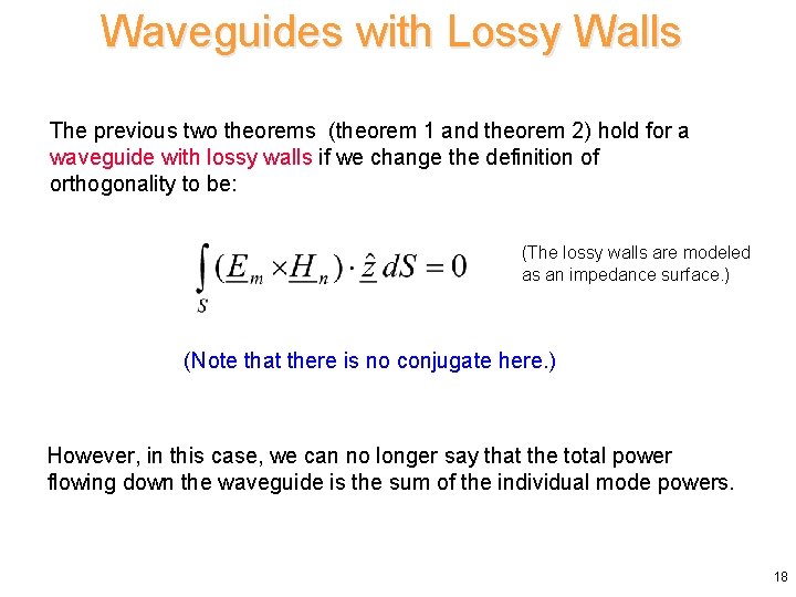 Waveguides with Lossy Walls The previous two theorems (theorem 1 and theorem 2) hold