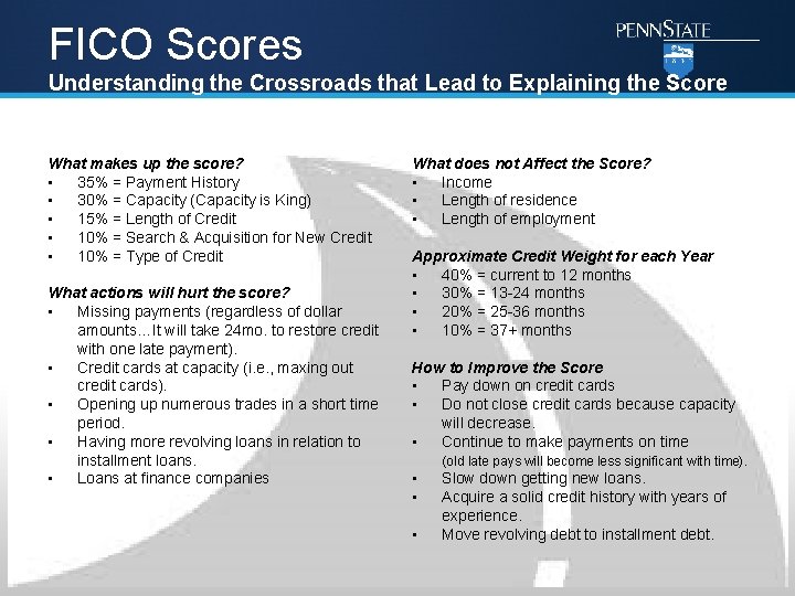 FICO Scores Understanding the Crossroads that Lead to Explaining the Score What makes up