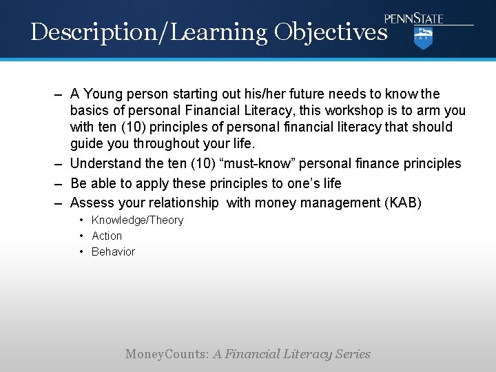 Description/Learning Objectives – A Young person starting out his/her future needs to know the