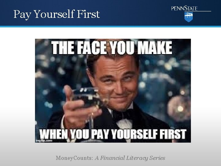 Pay Yourself First Money. Counts: A Financial Literacy Series 